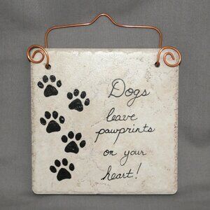 Decorative Hand Crafted Stone Tile Sign Dogs Leave Pawprints On Your Heart